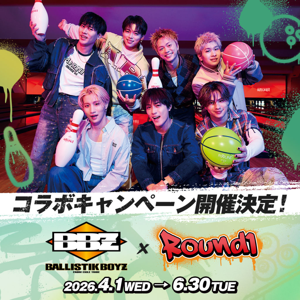 BALLISTIK BOYZ × ROUND1 コラボキャンペーン
